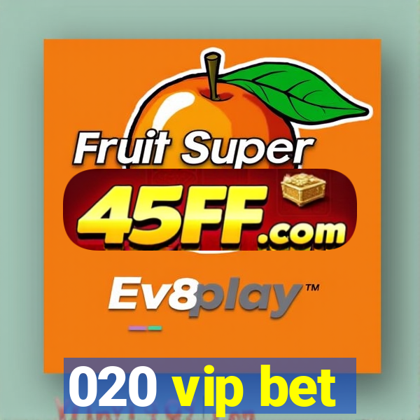 020 vip bet